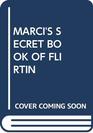 Marci's Secret Book of Flirtin'