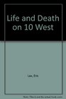 Life and Death on 10 West