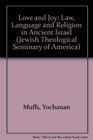 Love and Joy Law Language and Religion in Ancient Israel