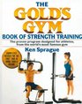 The Gold's Gym Book of Strength Training for Athletes