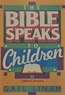 The Bible Speaks to Children