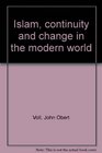 Islam continuity and change in the modern world