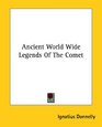 Ancient World Wide Legends Of The Comet