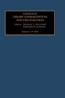 ADVANCES IN LIBRARY ADMINISTRATION AND ORGANIZATION VOLUME 13