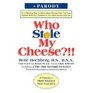 Who Stole My Cheese An AMazing Way To Make More Money From The Poor Suckers That You Cheated In Your Work And In Your Life