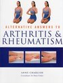 Alternative Answers to Arthritis and Rheumatism