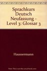 Sprachkurs Deutsch Neufassung  Level 3