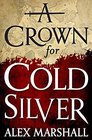 A Crown for Cold Silver (Crimson Empire, Bk 1)