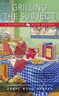 Grilling the Subject (Cookbook Nook Mystery, Bk 5)