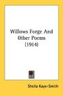 Willows Forge And Other Poems