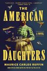 The American Daughters: A Novel