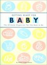 Getting Ready for Baby: The Ultimate Organizer for the Mom-To-Be