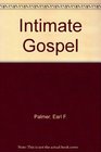 The Intimate Gospel  Studies in John