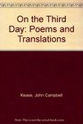 On the third day Poems and translations