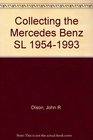 Collecting the Mercedes Benz Sl 19541993