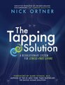 The Tapping Solution A Revolutionaly System for StressFree Living