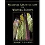 Medieval Architecture in Western Europe From AD 300 to 1500  Textbook Only