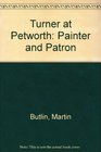 Turner at Petworth Painter and Patron