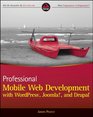 Professional Mobile Web Development with WordPress Joomla and Drupal