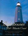 Lighthouses of the MidAtlantic Coast Your Guide to the Lighthouses of New York New Jersey Maryland Delaware and Virginia