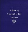 A Box of Thoughts for Lovers