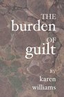 The Burden Of Guilt