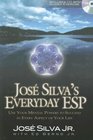 Jose Silva's Everyday ESP Use Your Mental Powers to Succeed in Every Aspect of Your Life