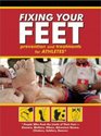 Fixing Your Feet Injury Prevention and Treatments for Athletes By John Vonhof