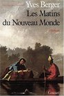 Les matins du nouveau monde Roman