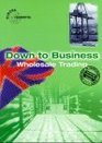 Down to Business Wholesale Trading