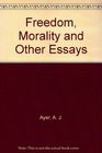 Freedom and Morality and other Essays