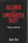 Baldwin and the Conservative Party  The Crisis of 19291931