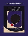 Solutions Manual for Becker's World of the Cell