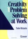 Creativity and Problem Solving at Work