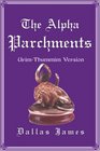 The Alpha Parchments: Urim-Thummim Version