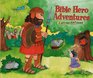 Bible Hero Adventures A LiftTheFlap Book