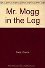 Mr Mogg in the Log