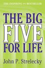 The Big Five for Life  New 2012 Edition