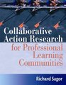 Collaborative Action Research for Professional Learning Communities