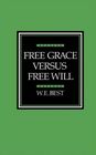 Free Grace Versus Free Will