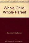 Whole Child / Whole Parent
