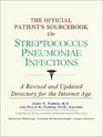 The Official Patient's Sourcebook on Streptococcus Pneumoniae Infections