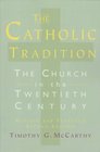 The Catholic Tradition The Church in the Twentieth Century
