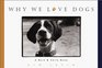 Why We Love Dogs A Bark  Smile Book