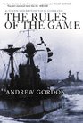 The Rules of the Game  Jutland and British Naval Command