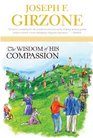 The Wisdom of His Compassion Meditations on the Words and Actions of Jesus