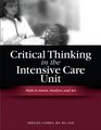 Critical Thinking in the Intensive Care Unit Skills to Assess Analyze and Act