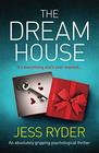 The Dream House An absolutely gripping psychological thriller