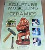 Complete Guide to Sculpture Modelling and Ceramics Techniques and Materials
