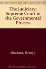 The Judiciary The Supreme Court In The Governmental Process